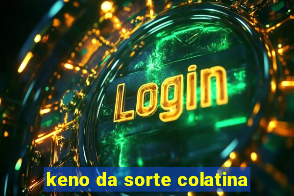 keno da sorte colatina
